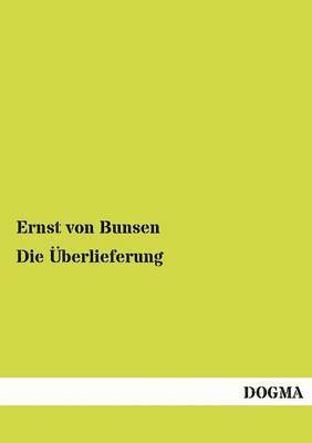 Ernst Von Bunsen - Überlieferung, Häftad