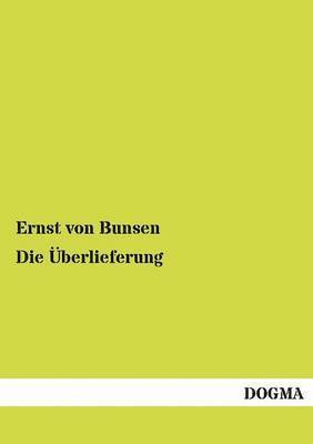 Ernst Von Bunsen - Überlieferung, Häftad