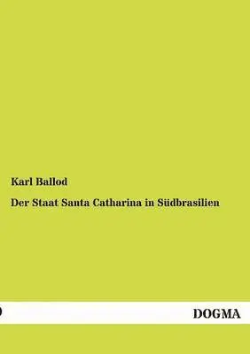 Karl Ballod - Staat Santa Catharina in Südbrasilien, Häftad. Tillgänglighet: Tillfälligt slut