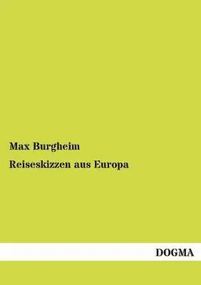 Max Burgheim - Reiseskizzen aus Europa, Häftad. Tillgänglighet: Tillfälligt slut