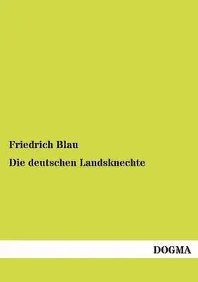Friedrich Blau - deutschen Landsknechte, Häftad. Tillgänglighet: Tillfälligt slut