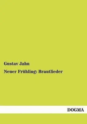Gustav Jahn - Neuer Frühling, Häftad. Tillgänglighet: Tillfälligt slut