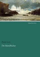 Pierre Loti - Die Islandfischer, Häftad