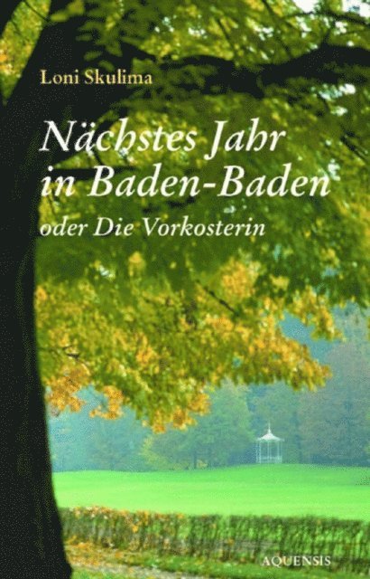 Loni Skulima - Nächstes Jahr in Baden-Baden, E-bok