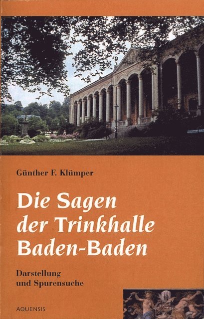 Gunther F. Klumper - Die Sagen der Trinkhalle Baden-Baden, E-bok
