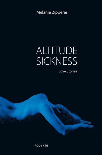 Melanie Zipperer - Altitude Sickness, E-bok
