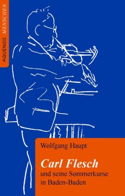 Wolfgang Haupt - Carl Flesch, E-bok