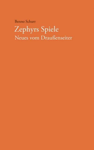 Benno Schurr - Zephyrs Spiele, E-bok