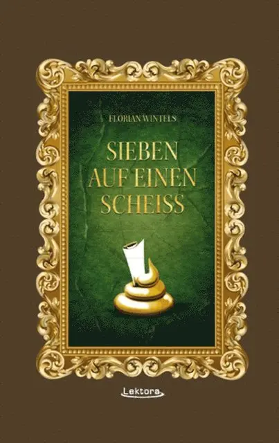 Florian Wintels - Sieben auf einen Scheiß, E-bok. Tillgänglighet: Lägg i varukorg