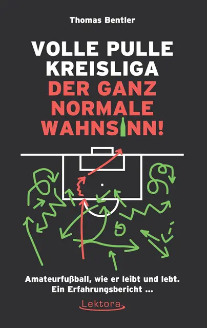 Thomas Bentler - Volle Pulle Kreisliga - der ganz normale Wahnsinn, E-bok. Tillgänglighet: Lägg i varukorg
