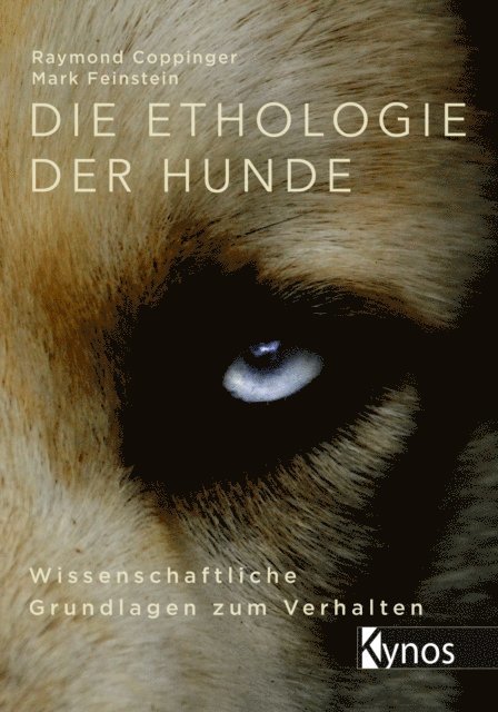 Mark Feinstein, Raymond Coppinger - Die Ethologie der Hunde, E-bok