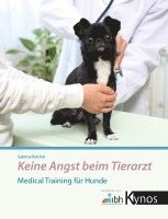 Sabrina Reichel - Keine Angst beim Tierarzt, Häftad. Tillgänglighet: Lägg i varukorg