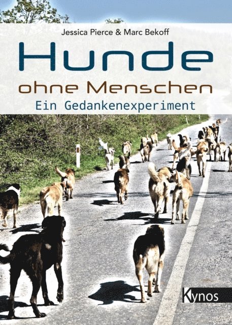 Marc Bekoff, Jessica Pierce - Hunde ohne Menschen, E-bok