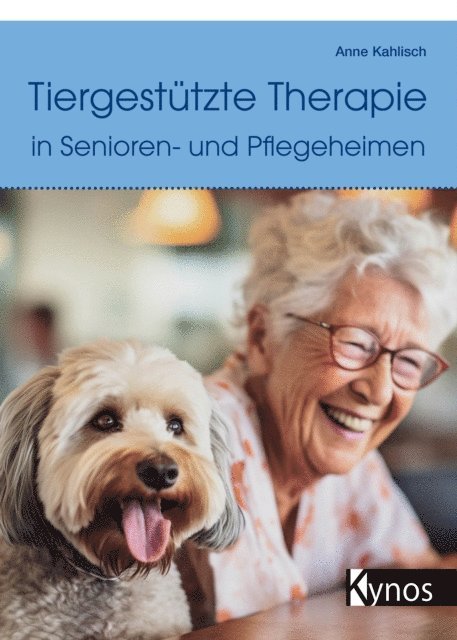Anne Kahlisch - Tiergestützte Therapie in Senioren- und Pflegeheimen, E-bok