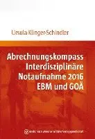 Ursula Klinger-Schindler - Abrechnungskompass Interdisziplinäre Notaufnahme 2016. EBM und GOÄ, Häftad. Tillgänglighet: Lägg i varukorg