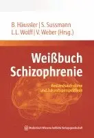 Bertram Häussler, Stephanie Sussmann, Lara Luisa Wolff, Valeria Weber - Weißbuch Schizophrenie, Häftad. Tillgänglighet: Lägg i varukorg