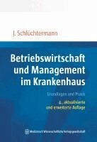 Jörg Schlüchtermann - Betriebswirtschaft und Management im Krankenhaus, Häftad
