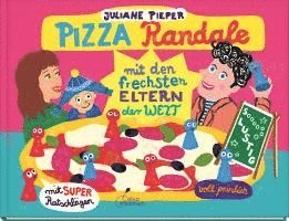 Juliane Pieper - Pizza Randale, Inbunden