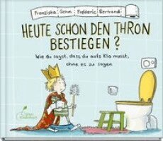 Franziska Gehm, Fréderic Bertrand - Heute schon den Thron bestiegen?, Inbunden. Tillgänglighet: Lägg i varukorg