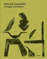 Frauke Dannert - Collage und Raum, Inbunden. Tillgänglighet: Lägg i varukorg