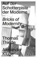 Alexander Kluge, Thomas Thiede - Auf der Schotterpiste der Moderne, Häftad. Tillgänglighet: Lägg i varukorg