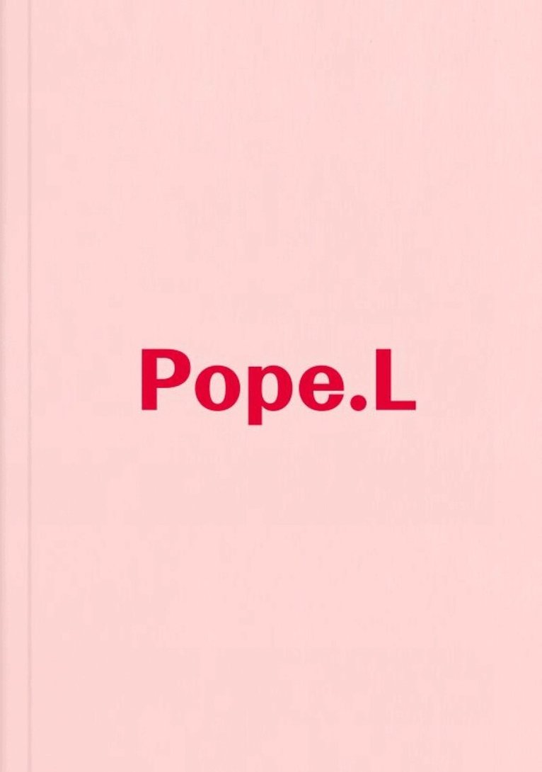 Pope L, Modern Art South London Gallery - HOSPITAL, Inbunden