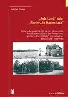 Hubertus Fischer - "Aufs Land!" oder "Rheinische Hachschara", Inbunden. Tillgänglighet: Lägg i varukorg