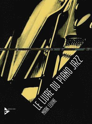 Mark Levine - Le Livre Du Piano Jazz, Övrigt