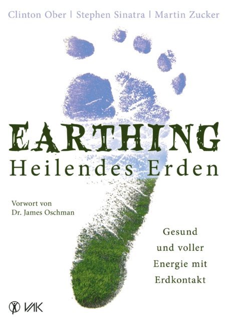 Martin Zucker, Stephen Sinatra, Clinton Ober - Earthing - Heilendes Erden, E-bok