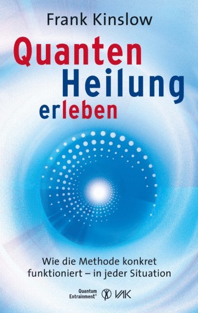 Frank Kinslow - Quantenheilung erleben, E-bok