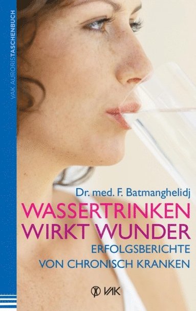 Fereydoon Batmanghelidj - Wassertrinken wirkt Wunder, E-bok