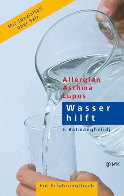 F. Batmanghelidj - Wasser hilft, E-bok