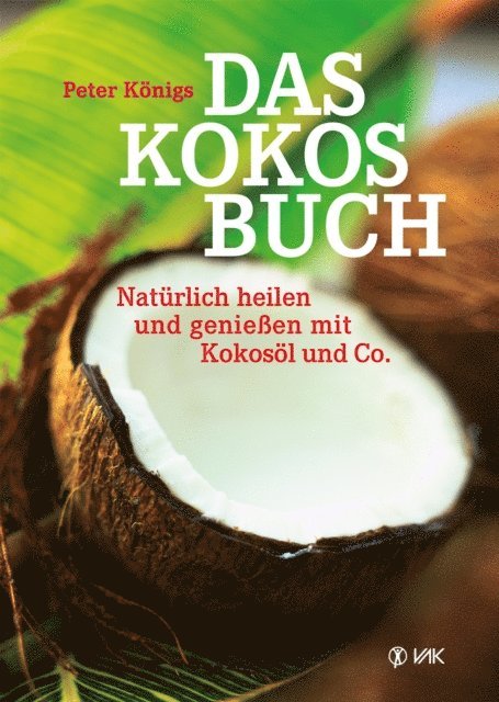 Peter Konigs - Das Kokos-Buch, E-bok. Tillgänglighet: Lägg i varukorg