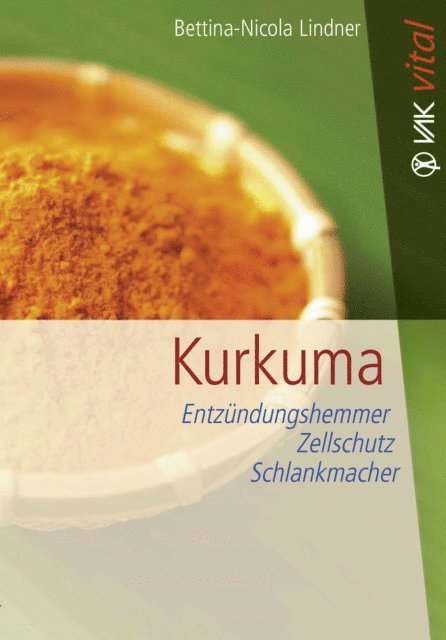 Bettina-Nicola Lindner - Kurkuma, E-bok