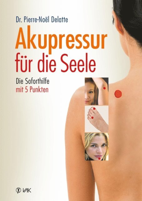 Pierre-Noel Delatte - Akupressur für die Seele, E-bok. Tillgänglighet: Lägg i varukorg