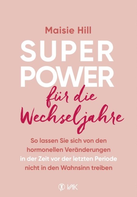Maisie Hill - Superpower für die Wechseljahre, E-bok