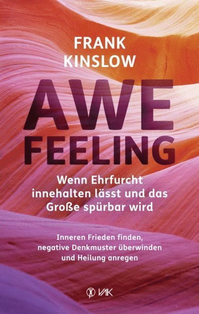 Frank Kinslow - Awefeeling - Wenn Ehrfurcht innehalten lässt und das Große spürbar wird, E-bok
