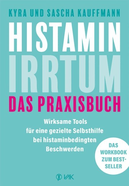Sascha Kauffmann, Kyra Kauffmann - Histamin-Irrtum - das Praxisbuch, E-bok