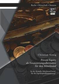 Private Equity als Finanzierungsalternative fr den Mittelstand
