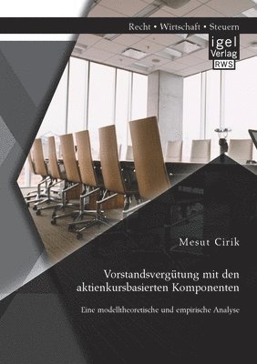 Mesut Cirik - Vorstandsvergütung mit den aktienkursbasierten Komponenten, Häftad