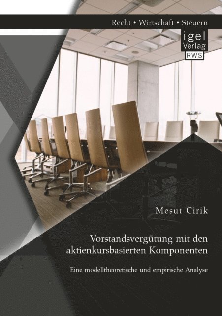 Mesut Cirik - Vorstandsvergutung mit den aktienkursbasierten Komponenten: Eine modelltheoretische und empirische Analyse, E-bok
