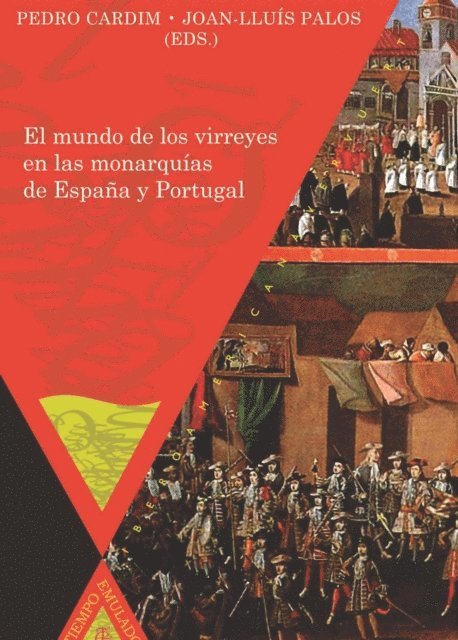 Pedro Cardim, Joan-Lluis Palos - El mundo de los virreyes en las monarquías de España y Portugal, E-bok