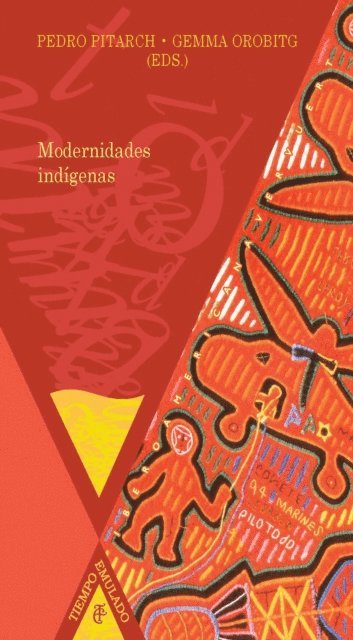Gemma Orobitg, Pedro Pitarch - Modernidades indígenas, E-bok