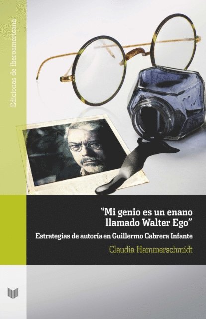 Claudia Hammerschmidt - "Mi genio es un enano llamado Walter Ego", E-bok