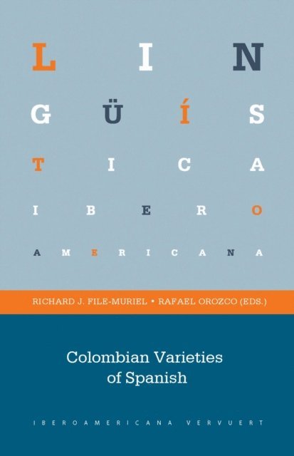 Rafael Orozco, Richard J. File-Muriel - Colombian Varieties of Spanish, E-bok
