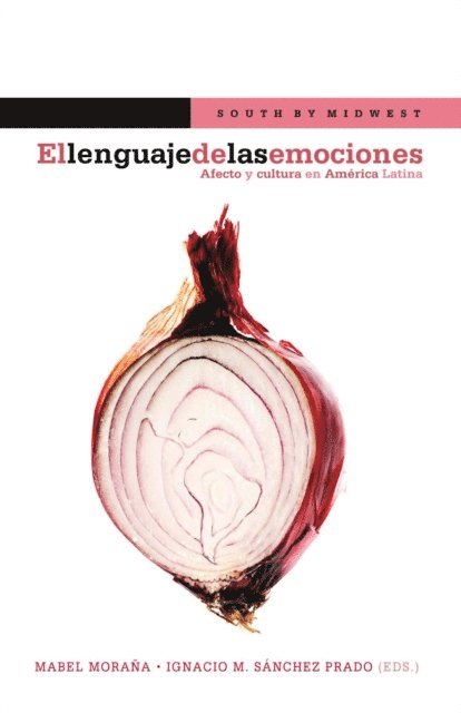 Ignacio Sanchez Prado, Mabel Morana - El lenguaje de las emociones, E-bok
