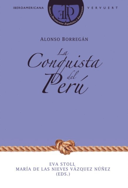 Alonso Borregan, Wulf Oesterreicher, Maria de las Nieves Vazquez Nunez, Eva Stoll - La Conquista del Perú, E-bok