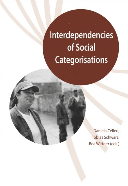 Bea Wittger, Tobias Schwarz, Daniela Celleri - Interdependencies of Social Categorisations, E-bok
