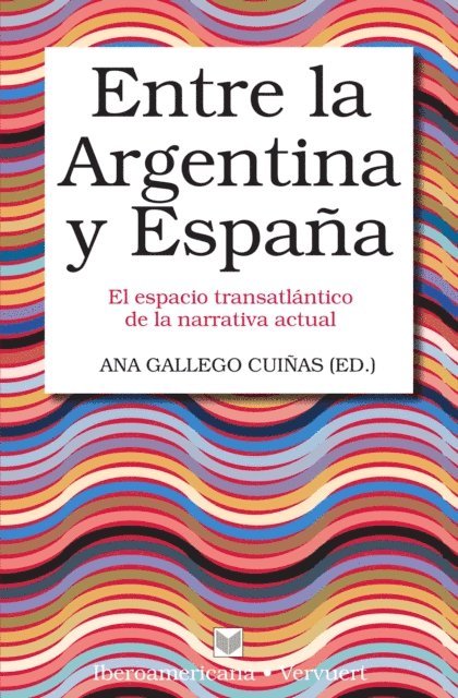 Ana Gallego Cuinas - Entre la Argentina y España, E-bok