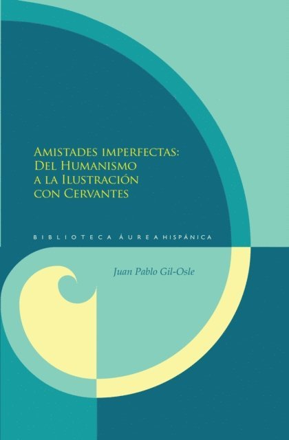 Juan Pablo Gil-Osle - Amistades imperfectas, E-bok